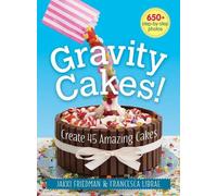 Francesca Librae Jakki Friedman Gravity Cakes (Tascabile)