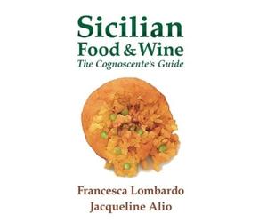 Francesca Lombardo Jacqueline Alio Sicilian Food and Wine (Tascabile)