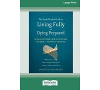 Francesca Lynn The Death Doula's Guide to Living Fully and Dying P (Tascabile)