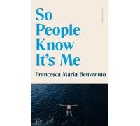 Francesca Maria Benvenuto So People Know It's Me (Tascabile)