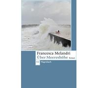 Francesca Melan Über Meereshöhe (Wagenbachs andere Taschenbücher): R (Tascabile)