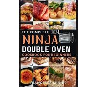 Francesca Munro The Complete Ninja Double Oven Cookbook For Beginner (Tascabile)