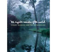 The Eighth Wonder of the World: Exbury Gardens and the Rothschilds