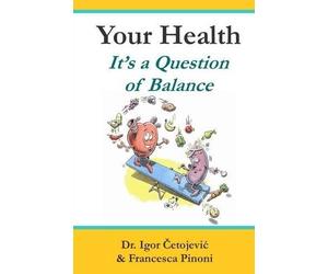 Francesca Pinoni Igor Cetojev Your Health; It's A Question of Balan (Tascabile)