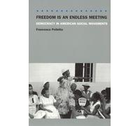 Francesca Polle Freedom Is an Endless Meeting - Democracy in America (Tascabile)