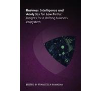 Francesca Ramad Business Intelligence and Analytics for Law Firms: I (Tascabile)