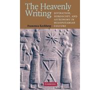 Francesca Rochberg The Heavenly Writing (Tascabile)