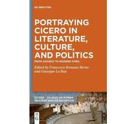 Francesca Roman Portraying Cicero in Literature, Culture, and (Copertina rigida)