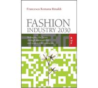 Francesca Romana Rinaldi Fashion Industry 2030 (Tascabile)