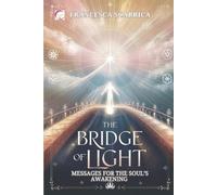 Francesca Scarrica The Bridge of Light (Tascabile)