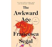 Francesca Segal The Awkward Age (Tascabile)