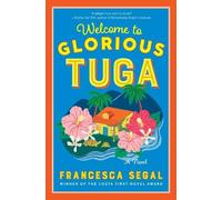 Francesca Segal Welcome to Glorious Tuga (Copertina rigida)