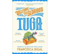 Francesca Segal Welcome to Glorious Tuga (Copertina rigida) Tuga Trilogy