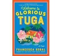 Francesca Segal Welcome to Glorious Tuga (Tascabile)