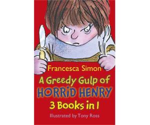 Francesca Simon A Greedy Gulp of Horrid Henry 3-in-1 (Tascabile) Horrid Henry