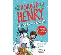 Francesca Simon Horrid Henry: 12 Stories of Christmas (Tascabile) Horrid Henry