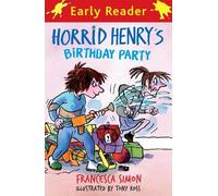 Francesca Simon Horrid Henry Early Reader: Horrid Henry's Birthday P (Tascabile)