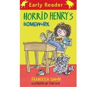 Francesca Simon Horrid Henry Early Reader: Horrid Henry's Homework (Tascabile)
