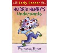 Francesca Simon Horrid Henry Early Reader: Horrid Henry's Underpants (Tascabile)