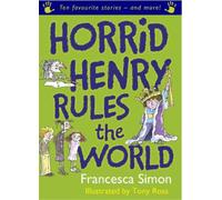 Francesca Simon Horrid Henry Rules the World (Tascabile) Horrid Henry