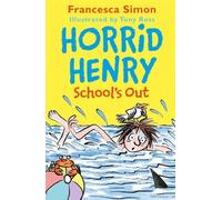 Francesca Simon Horrid Henry School's Out (Tascabile) Horrid Henry