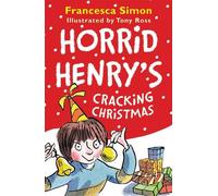 Francesca Simon Horrid Henry's Cracking Christmas (Tascabile) Horrid Henry