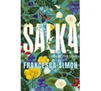 Salka: The exquisite retelling of the tragic myth of the Lady of the Lake from the multi-million bestselling author