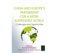 Francesca Spigarell China and Europe’s Partnership for a More (Copertina rigida)