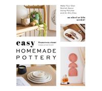Francesca Stone Easy Homemade Pottery (Tascabile)