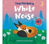 Francesca Sudano The Forest's White Noise (Libro di cartone) White Noises Books