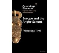 Francesca Tinti Europe and the Anglo-Saxons (Tascabile)