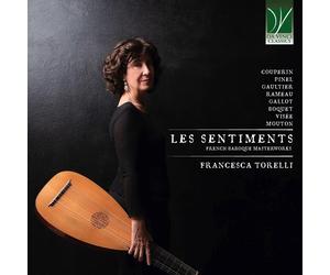 Francesca Torelli Les Sentiments: Capolavori barocchi francesi (CD)