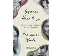 Francesca Wade Square Haunting (Tascabile)