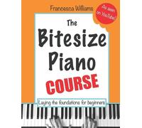 Francesca Williams The Bitesize Piano Course (Tascabile)