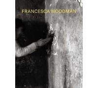 Francesca Woodman Francesca Woodman: Alternate Stories (Copertina rigida)