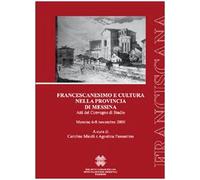 Francescanesimo e cultura nella provincia di Messina