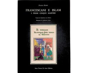 Francescani e Islam. I primi cinque martiri