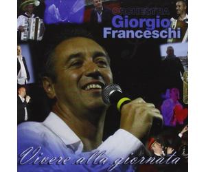 franceschi giorgio - Vivere Alla Giornata