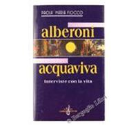 Francesco Alberoni, Sabino Acquaviva. Interviste con la vita