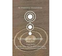 Francesco Alessandrini Voyage in Destiny - Part Five (Tascabile)