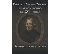 Francesco Antonio Zaccaria: un gesuita inquieto del XVIII secolo