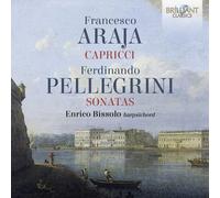 ENRICO BISSOLO - ARAJA: 8 CAPRICCI; PELLEGRINI: 6 SONATAS OP.2