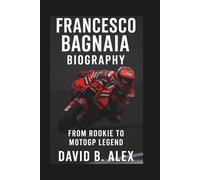 Francesco Bagnaia Biography: From Rookie to MotoGP Legend