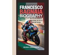 FRANCESCO BAGNAIA BIOGRAPHY: The Italian Daredevil - Mastering the Art of MotoGP Racing