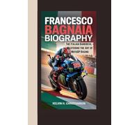 FRANCESCO BAGNAIA BIOGRAPHY: The Italian Daredevil - Mastering the Art of MotoGP Racing