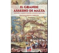 Francesco Balbi Da Correggio Il grande assedio di Malta (Tascabile)