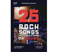 Francesco Baldini 25 ROCK SONGS YOU SHOULD KNOW ON DRUMS (Volume 2) (Tascabile)