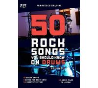 Francesco Baldini 50 ROCK SONGS YOU SHOULD KNOW ON DRUMS (Volume 1) (Tascabile)
