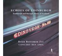 Francesco Barsant Echoes of Edinburgh - Traditional and Baroque Music of Scotlan