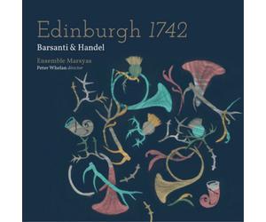 Francesco Barsanti Ensemble Marsyas: Edinburgh 1742 (CD) Album